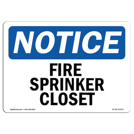 OSHA Notice Sign, Fire Sprinkler Closet, 24in X 18in Aluminum
